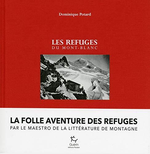 Les refuges du Mont-Blanc (versant français)