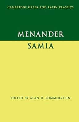 Menander: Samia (The Woman from Samos) (Cambridge Greek and Latin Classics)