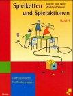 Spielketten und Spielaktionen, Bd.1