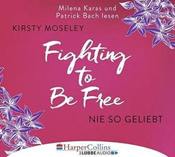 Fighting to Be Free - Nie so geliebt