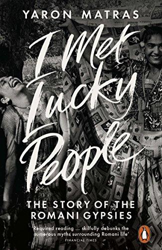 I Met Lucky People: The Story of the Romani Gypsies