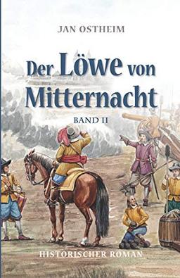 Der Löwe von Mitternacht: Band 2 (Als Landsknecht im 30-jährigen Krieg, Band 2)