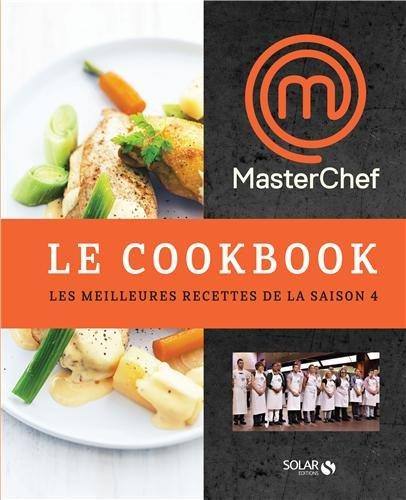 Masterchef, le cookbook 2013 : les meilleures recettes de la saison 4