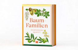 Tree Families. A Botanical Card Game: Ein botanisches Quartettspiel