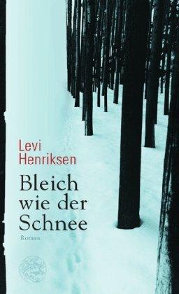 Bleich wie der Schnee: Roman