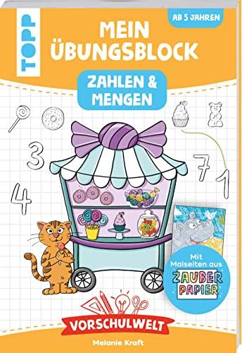 Vorschulwelt - Mein Übungsblock mit Zauberpapier Zahlen und Mengen: Spielerisch Zahlen lernen für Vorschulkinder