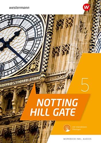 Notting Hill Gate - Ausgabe 2022: Workbook 5 mit Audios und interaktiven Übungen