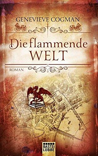 Die Bibliothekare: Die flammende Welt: Roman