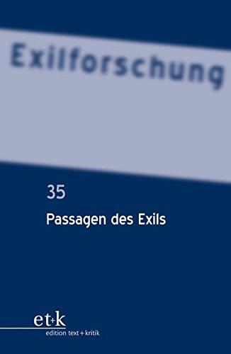 Passagen des Exils / Passages of Exile (Exilforschung / Ein internationales Jahrbuch)