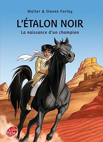 L'étalon noir. Vol. 1. La naissance d'un champion