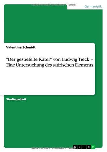 Der gestiefelte Kater von Ludwig Tieck - Eine Untersuchung des satirischen Elements