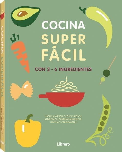 Cocina superfácil: 129 RECETAS