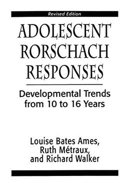 Adolescent Rorschach Responses: Developmental Trends from Ten to Sixteen Years (The Master Work)