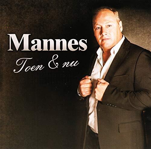 Mannes - Toen & Nu