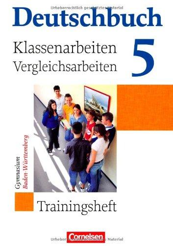 Deutschbuch Gymnasium - Baden Württemberg: Band 5: 9. Schuljahr - Klassenarbeitstrainer mit Lösungen: 9. Schuljahr Trainingsheft mit Lösungen