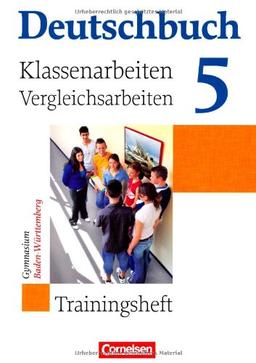 Deutschbuch Gymnasium - Baden Württemberg: Band 5: 9. Schuljahr - Klassenarbeitstrainer mit Lösungen: 9. Schuljahr Trainingsheft mit Lösungen