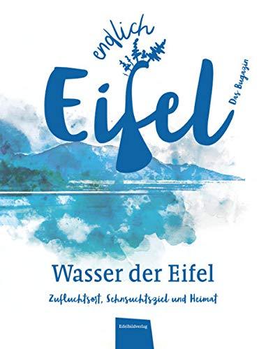 ENDLICH EIFEL – Band 3: Wasser der Eifel