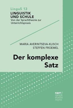 Der komplexe Satz (Linguistik und Schule)