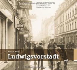 Ludwigsvorstadt: Zeitreise ins alte München