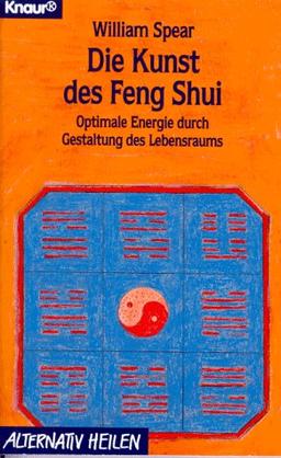 Die Kunst des Feng Shui. Optimale Energie durch Gestaltung des Lebensraums.