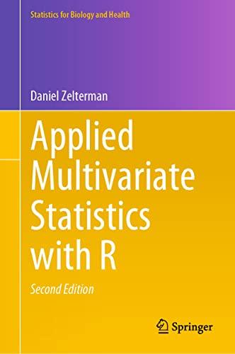 Applied Multivariate Statistics with R (Statistics for Biology and Health)