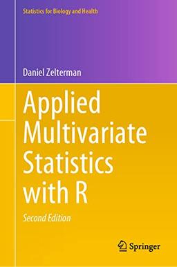 Applied Multivariate Statistics with R (Statistics for Biology and Health)