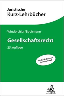 Gesellschaftsrecht: Ein Studienbuch (Kurzlehrbücher für das Juristische Studium)