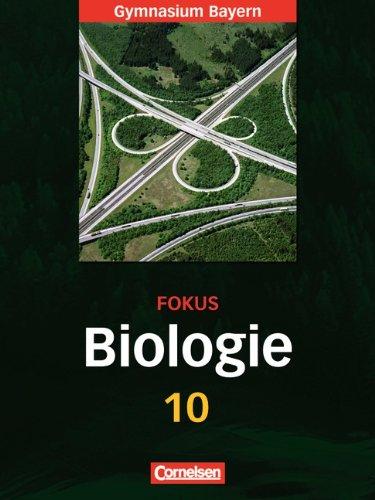 Fokus Biologie - Gymnasium Bayern: 10. Jahrgangsstufe - Schülerbuch