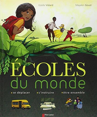 Ecoles du monde : se déplacer, s'instruire, être ensemble