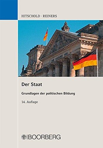 Der Staat: Grundlagen der politischen Bildung