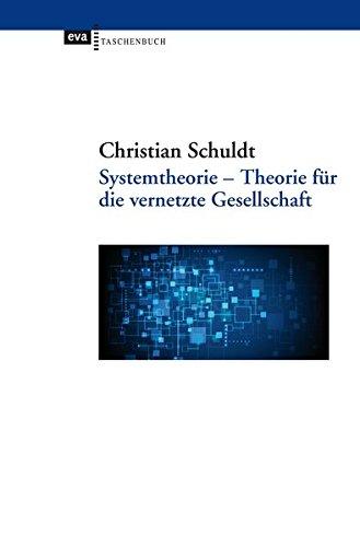 Systemtheorie: Theorie für die vernetzte Gesellschaft (EVA Taschenbuch)