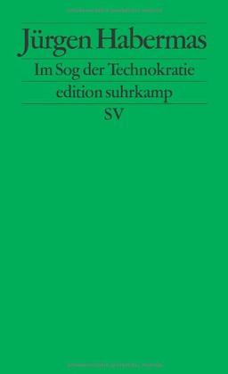 Im Sog der Technokratie: Kleine politische Schriften XII (edition suhrkamp)