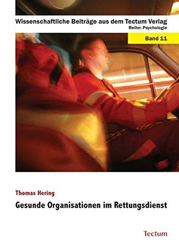 Gesunde Organisationen im Rettungsdienst (Wissenschaftliche Beiträge aus dem Tectum Verlag)