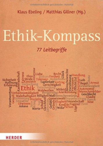 Ethik-Kompass: 77 Leitbegriffe