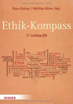 Ethik-Kompass: 77 Leitbegriffe