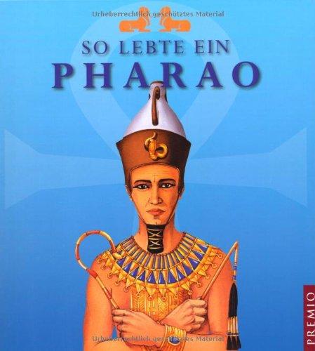 So llebte ein Pharao