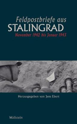 Feldpostbriefe aus Stalingrad. November 1942 bis Januar 1943