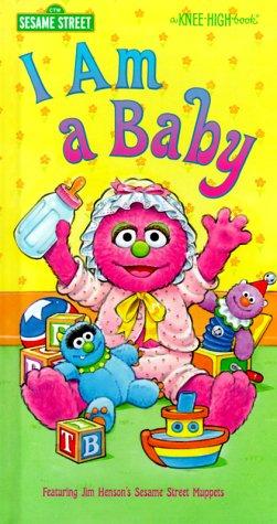 I Am a Baby (A Knee-High Book(R))