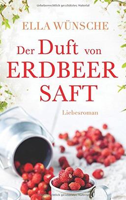 Der Duft von Erdbeersaft