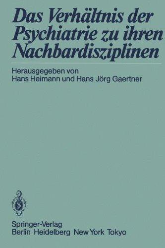 Das Verhältnis der Psychiatrie zu ihren Nachbardisziplinen (German Edition)