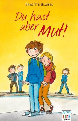 Du hast aber Mut!: LIFE junior