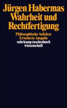 Wahrheit und Rechtfertigung: Philosophische Aufsätze: Philosophische Aufsätze. Erw. Ausgabe (suhrkamp taschenbuch wissenschaft)