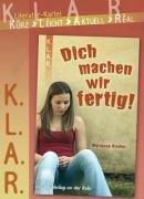 "Dich machen wir fertig!". KLAR Literatur-Kartei