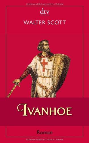 Ivanhoe: Historischer Roman