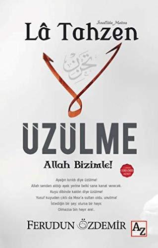 La Tahzen Üzülme Allah Bizimle!