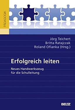 Erfolgreich leiten: Neues Handwerkszeug für die Schulleitung