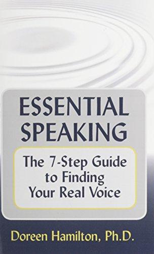 Essential Speaking: The 7-Step Guide to Finding Your Real Voice