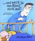 Und weck' ja das Kind nicht auf! - Ein interaktives Buch mit Geräuschen