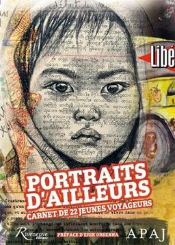 Portraits d'ailleurs, carnets de 22 jeunes voyageurs