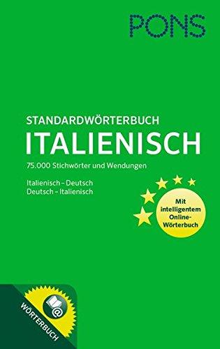 PONS Standardwörterbuch Italienisch-Deutsch / Deutsch-Italienisch: 75.000 Stichwörter und Wendungen. Mit intelligentem Online-Wörterbuch.